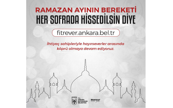 Ankara Büyükşehir'den "Fitre Ver" Ve "Fidye Ver" Kampanyaları