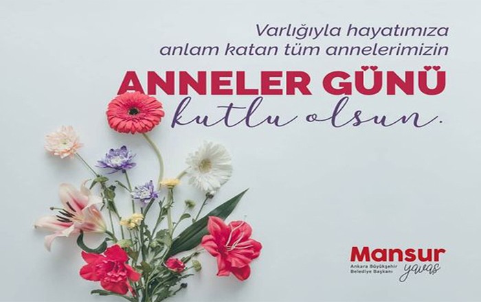 Ankara Büyükşehir Başkanı Mansur Yavaş'ın Anneler Günü Mesajı